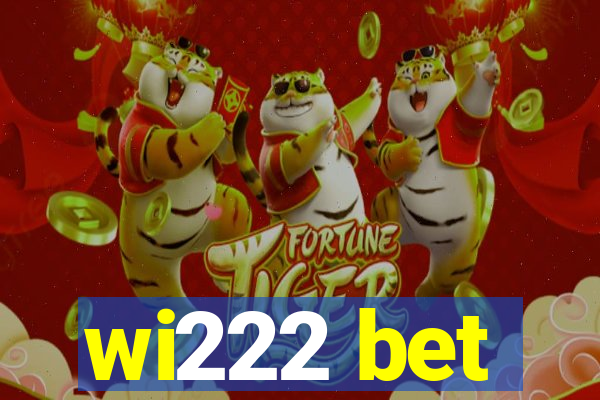 wi222 bet